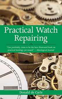 9781602393578-1602393575-Practical Watch Repairing