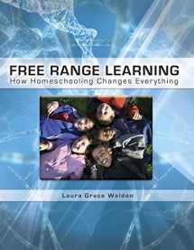 9781935387091-193538709X-Free Range Learning: How Homeschooling Changes Everything
