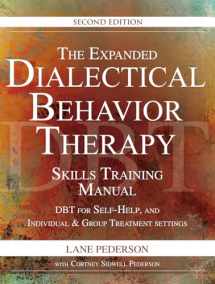 9781683730460-1683730461-The Expanded Dialectical Behavior Therapy Skills Training Manual: DBT for Self-Help and Individual & Group Treatment Settings, 2nd Edition