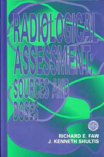 9780894484551-0894484559-Radiological Assessment: Sources and Doses