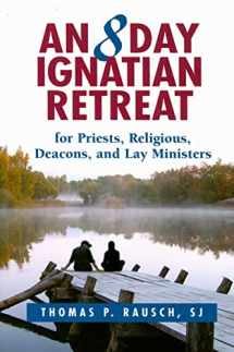 9780809144990-0809144999-An 8 Day Ignatian Retreat for Priests, Religious, Deacons, and Lay Ministers