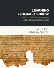 9781683590842-1683590848-Learning Biblical Hebrew: Reading for Comprehension: An Introductory Grammar