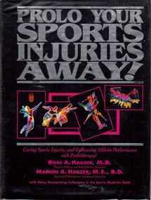9780966101010-0966101014-Prolo Your Sports Injuries Away!