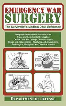 9781616083908-1616083905-Emergency War Surgery: The Survivalist's Medical Desk Reference