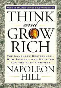 9781585424337-1585424331-Think and Grow Rich: The Landmark Bestseller Now Revised and Updated for the 21st Century (Think and Grow Rich Series)