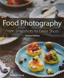 9780134097138-0134097130-Food Photography: From Snapshots to Great Shots