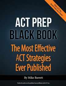 9780692027912-0692027912-ACT Prep Black Book: The Most Effective ACT Strategies Ever Published