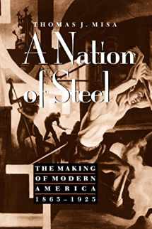 9780801860522-0801860520-A Nation of Steel: The Making of Modern America, 1865-1925 (Johns Hopkins Studies in the History of Technology, 7)