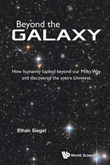 9789814667166-9814667161-Beyond The Galaxy: How Humanity Looked Beyond Our Milky Way And Discovered The Entire Universe