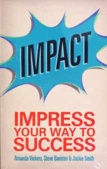 9780273761617-0273761617-Impact: Impress your way to success (2nd Edition)