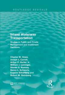 9781138954960-1138954969-Inland Waterway Transportation: Studies in Public and Private Management and Investment Decisions (Routledge Revivals)