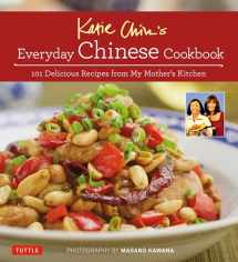 9780804845229-0804845220-Katie Chin's Everyday Chinese Cookbook: 101 Delicious Recipes from My Mother's Kitchen