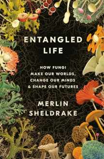 9780525510314-0525510311-Entangled Life: How Fungi Make Our Worlds, Change Our Minds & Shape Our Futures
