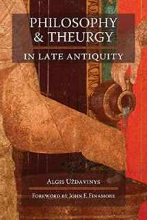 9781597310864-1597310867-Philosophy and Theurgy in Late Antiquity