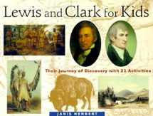 9781556523748-1556523742-Lewis and Clark for Kids: Their Journey of Discovery with 21 Activities (9) (For Kids series)