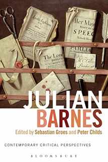 9781441152220-1441152229-Julian Barnes: Contemporary Critical Perspectives