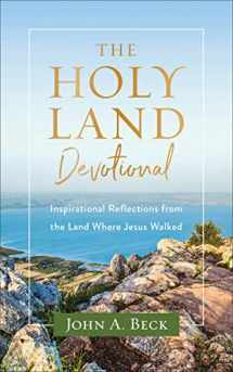 9781540901811-1540901815-The Holy Land Devotional: Inspirational Reflections from the Land Where Jesus Walked