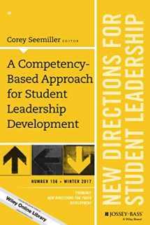 9781119484059-1119484057-A Competency Based Approach for Student LeadershipDevelopment: New Directions for Student Leadership, Number 156 (J-B SL Single Issue Student Leadership)