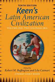 9780367097912-0367097915-Keen's Latin American Civilization, Volume 1: A Primary Source Reader, Volume One: The Colonial Era