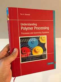 9781569904725-1569904723-Understanding Polymer Processing 1E: Processes and Governing Equations