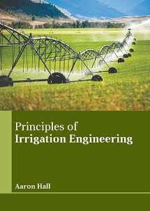 9781647403560-1647403561-Principles of Irrigation Engineering