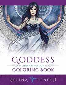 9780994585226-0994585225-Goddess and Mythology Coloring Book (Fantasy Coloring by Selina)