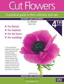 9780956871350-0956871356-Cut Flowers A practical guide to their selection and care