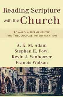 9780801031731-0801031737-Reading Scripture with the Church: Toward a Hermeneutic for Theological Interpretation