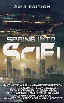 9780999169018-0999169017-Spring Into SciFi: 2018 Edition