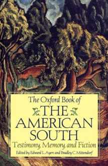9780195124934-0195124936-The Oxford Book of the American South: Testimony, Memory, and Fiction