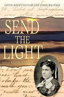 9780865548206-086554820X-Send the Light: Lottie Moon's Letters and Other Writings (Baptists)