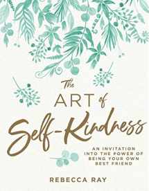 9781760783372-1760783374-The Art of Self-kindness