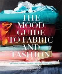 9781617690884-1617690880-The Mood Guide to Fabric and Fashion: The Essential Guide from the World's Most Famous Fabric Store