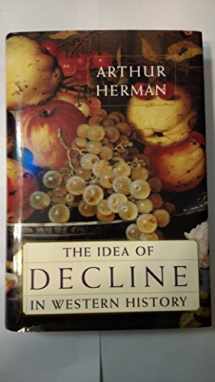 9780684827919-0684827913-The Idea of Decline in Western History