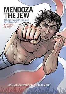 9780199334094-0199334099-Mendoza the Jew: Boxing, Manliness, and Nationalism, A Graphic History (Graphic History Series)