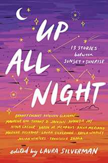9781643750415-1643750410-Up All Night: 13 Stories between Sunset and Sunrise