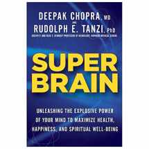 9780307956828-0307956822-Super Brain: Unleashing the Explosive Power of Your Mind to Maximize Health, Happiness, and Spiritual Well-Being