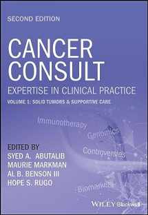 9781119823735-1119823730-Cancer Consult: Expertise in Clinical Practice, Volume 1: Solid Tumors & Supportive Care