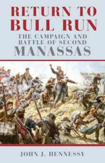 9780806131870-080613187X-Return to Bull Run: The Campaign and Battle of Second Manassas