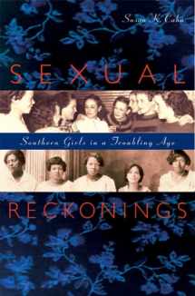 9780674024526-0674024524-Sexual Reckonings: Southern Girls in a Troubling Age