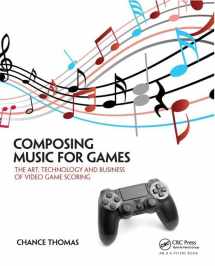 9781138428263-1138428264-Composing Music for Games: The Art, Technology and Business of Video Game Scoring