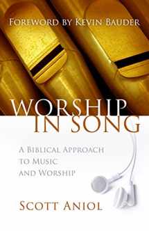 9780884692621-0884692620-Worship in Song: A Biblical Philosophy of Music and Worship