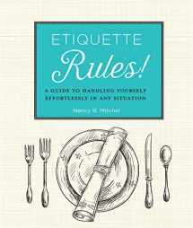 9781577151630-1577151631-Etiquette Rules!: A Field Guide to Modern Manners