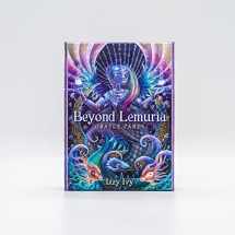 9781925538830-1925538834-Beyond Lemuria Oracle Cards: New-Earth Codes and Wisdoms for Our Ancient Future - 56 cards & 148-page guidebook, packaged in a hardcover box.
