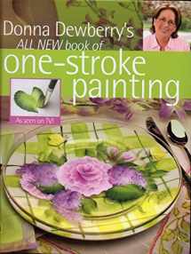 9781581807059-1581807058-Donna Dewberry's All New Book of One-Stroke Painting