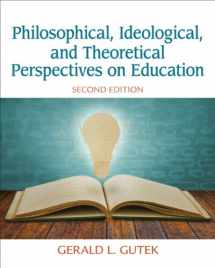 9780132852388-0132852381-Philosophical, Ideological, and Theoretical Perspectives on Education
