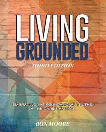 9781467591980-146759198X-Living Grounded: Embracing the Foundational Truths of the Christian Faith