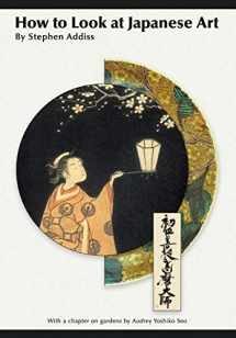 9781626542822-1626542821-How to Look At Japanese Art
