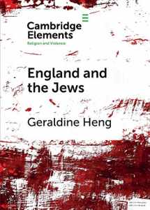 9781108740456-1108740456-England and the Jews: How Religion and Violence Created the First Racial State in the West (Elements in Religion and Violence)