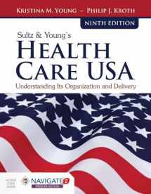 9781284199413-128419941X-Navigate 2 Advantage Access for Sultz & Young's Health Care USA with Navigate 2 Scenario for Health Care Delivery